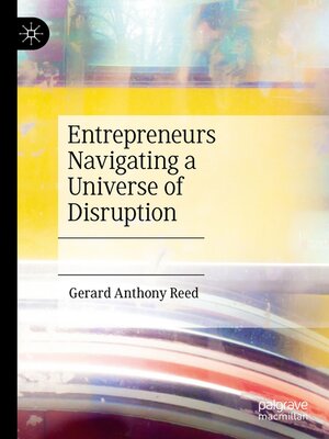 cover image of Entrepreneurs Navigating a Universe of Disruption